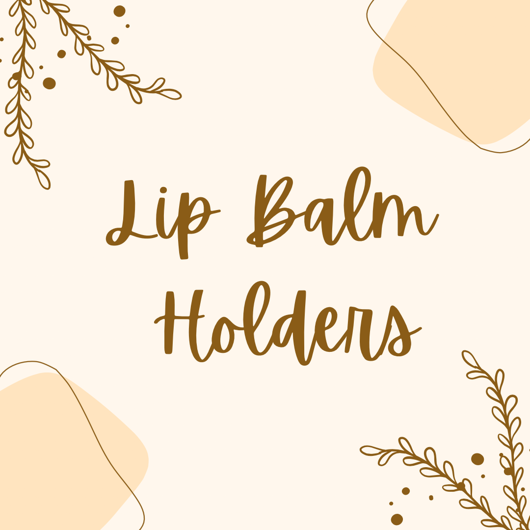 Lip Balm Holders