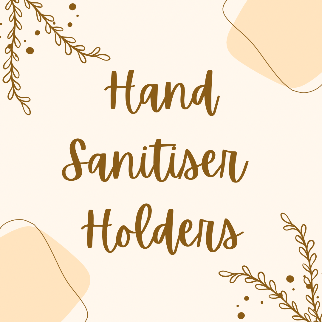 Hand Sanitiser Holders